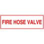 Sign Alum 6x2 Fire Hose Valve (100/1000/22#)