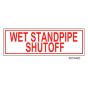 Sign Alum  6x2 Wet Standpipe Shut-Off (100/1000/22#)